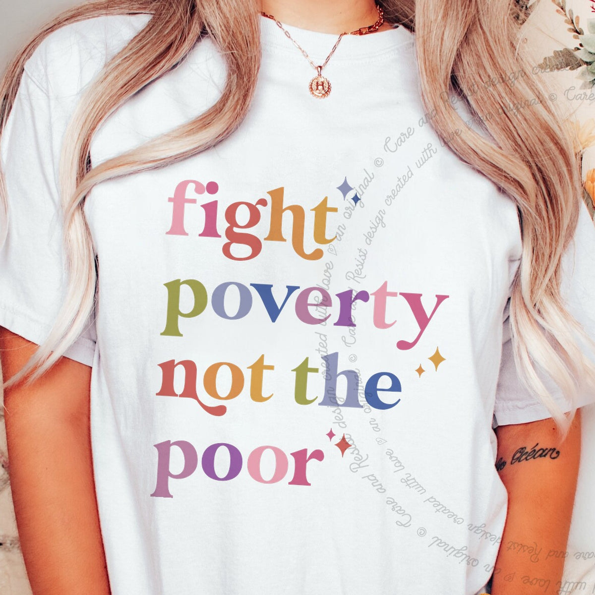 Fight Poverty Not the Poor Care & Resist progressive t-shirt in White
