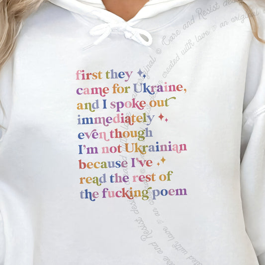 First They Came for Ukraine and I Spoke Out Immediately Because I've Read the Rest of the Fucking Poem Care & Resist Gildan hoodie in White