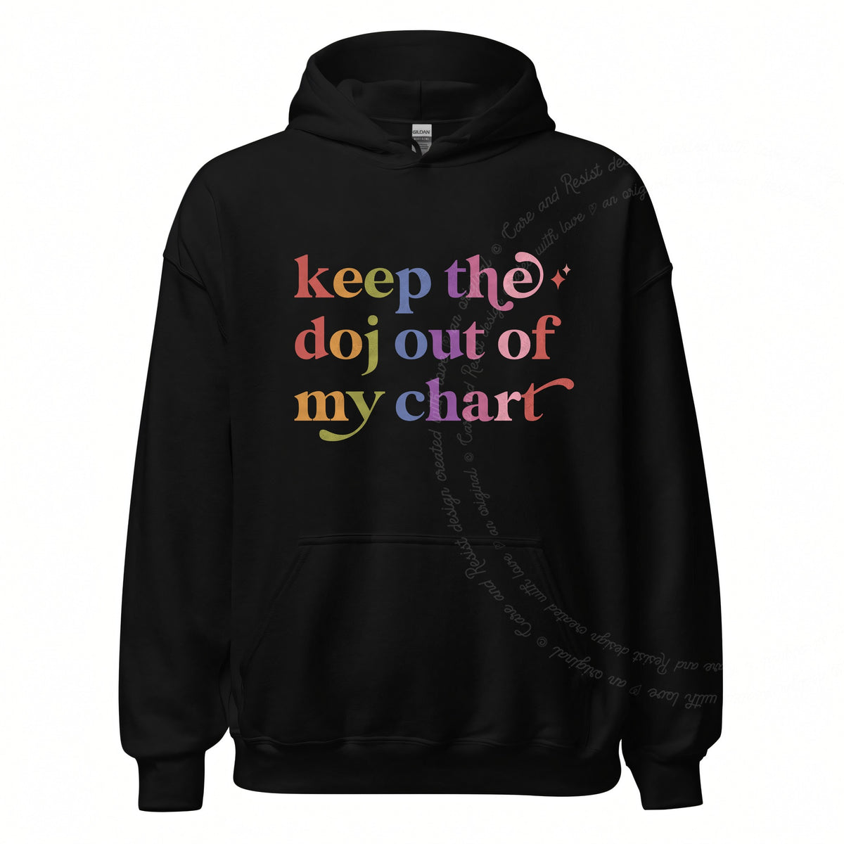 Keep the Doj Out of My Chart Care & Resist Gildan hoodie in Black