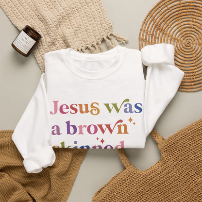 Jesus Was a Brown Skinned Refugee Sweatshirt
