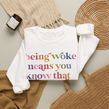 Being Woke Means You Know That Russia Invaded Ukraine Sweatshirt