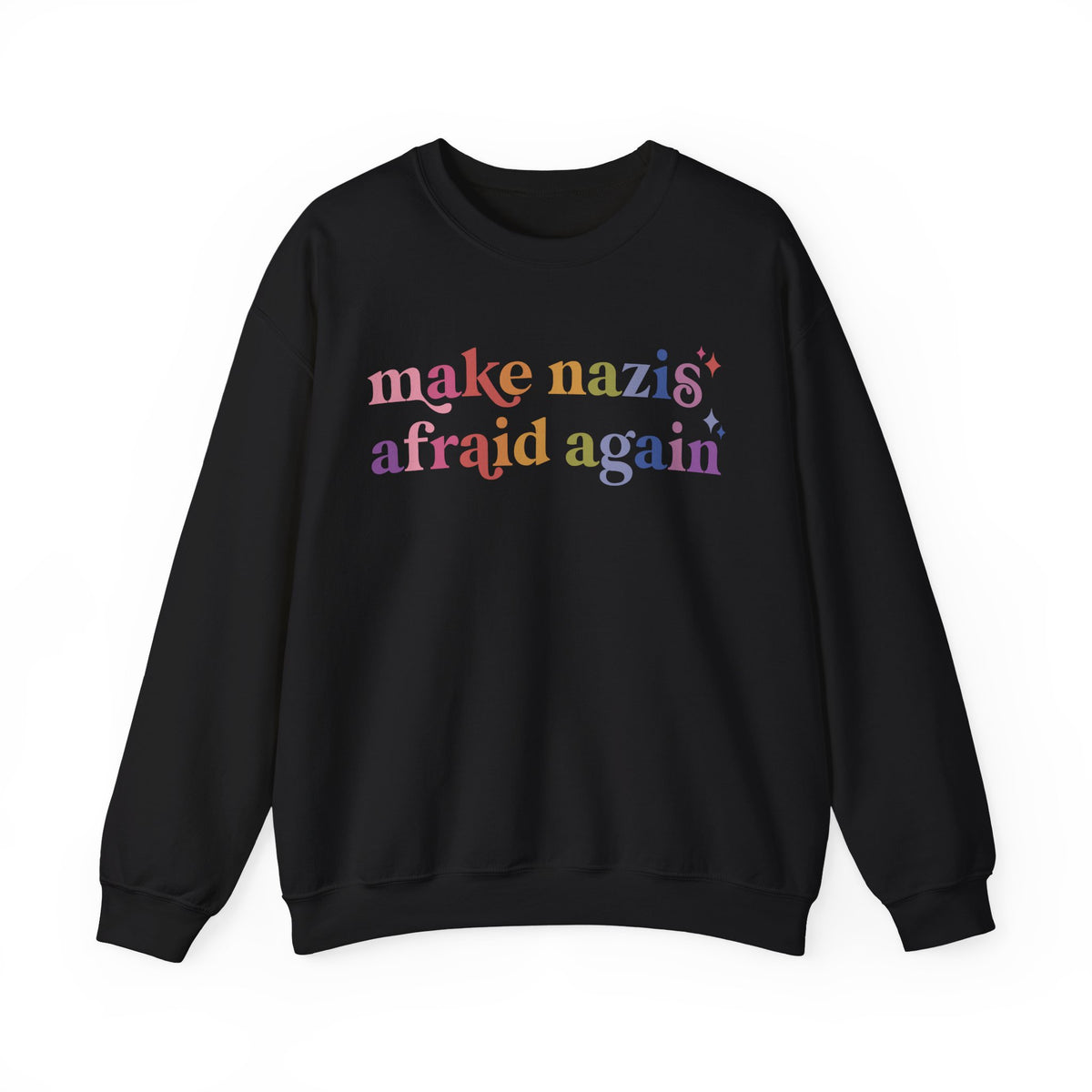 Make Nazis Afraid Again Sweatshirt