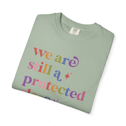 We are Still a Protected Class Comfort Colors Unisex T-Shirt