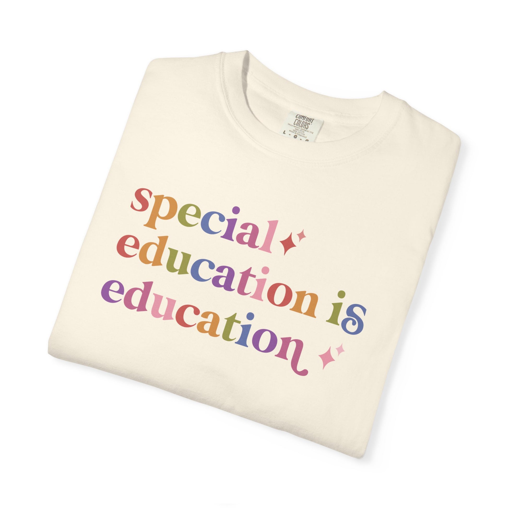 Special Education is Education Care & Resist rainbow Comfort Colors tee