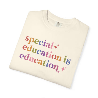 Special Education is Education Care & Resist rainbow Comfort Colors tee