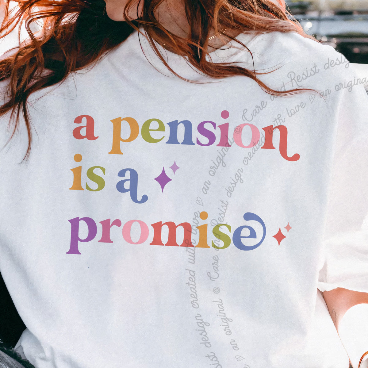 A Pension is a Promise Care & Resist progressive t-shirt in White