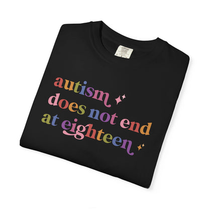 Autism Does not End At Eighteen Care & Resist rainbow Comfort Colors tee