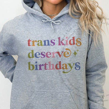 Trans Kids Deserve Birthdays Care & Resist Gildan hoodie in Sport Grey