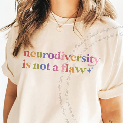 Neurodiversity is not a Flaw Care & Resist progressive t-shirt in Ivory