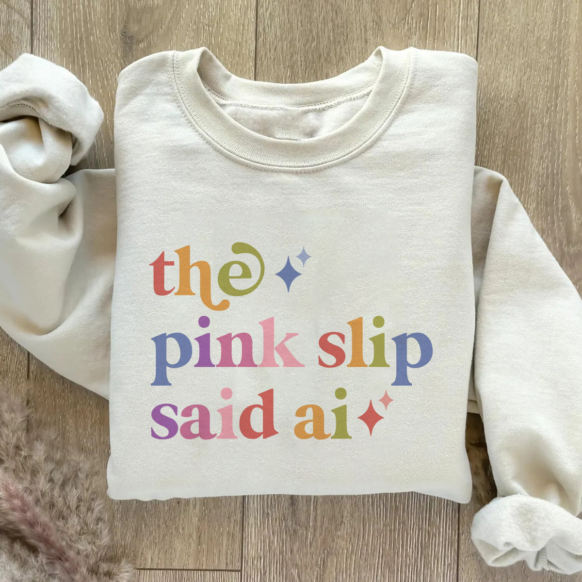 The Pink Slip Said Ai Care & Resist Gildan crewneck sweatshirt in Sand