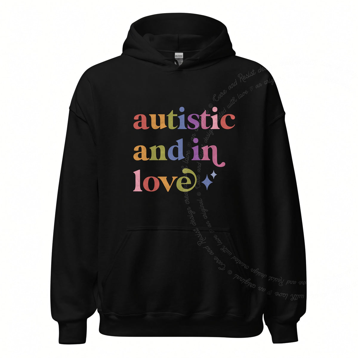 Autistic and in Love Care & Resist Gildan hoodie in Black