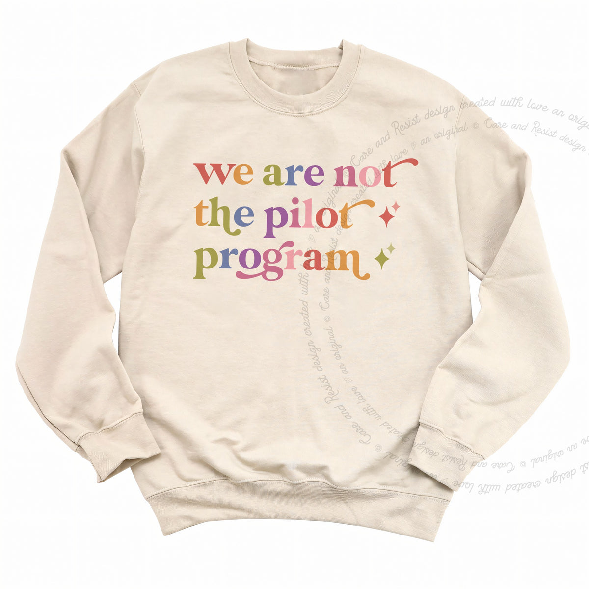 We are not the Pilot Program Care & Resist Gildan crewneck sweatshirt in Sand