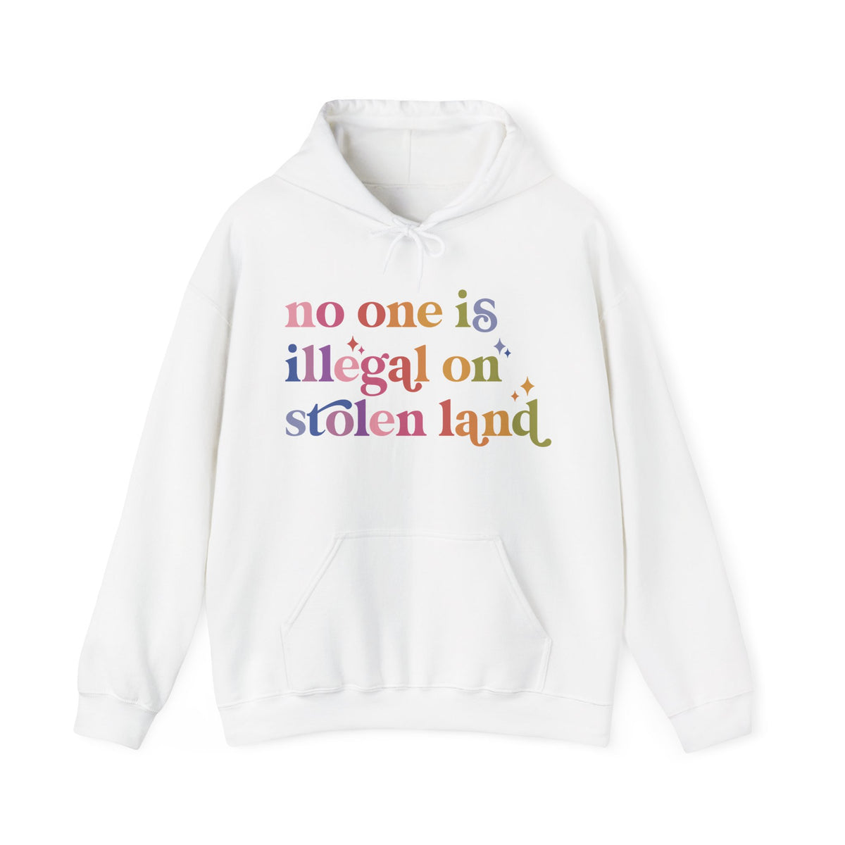No One Is Illegal on Stolen Land Hoodie
