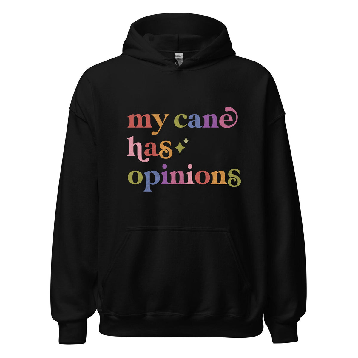 My Cane Has Opinions Care & Resist Gildan hoodie in Black