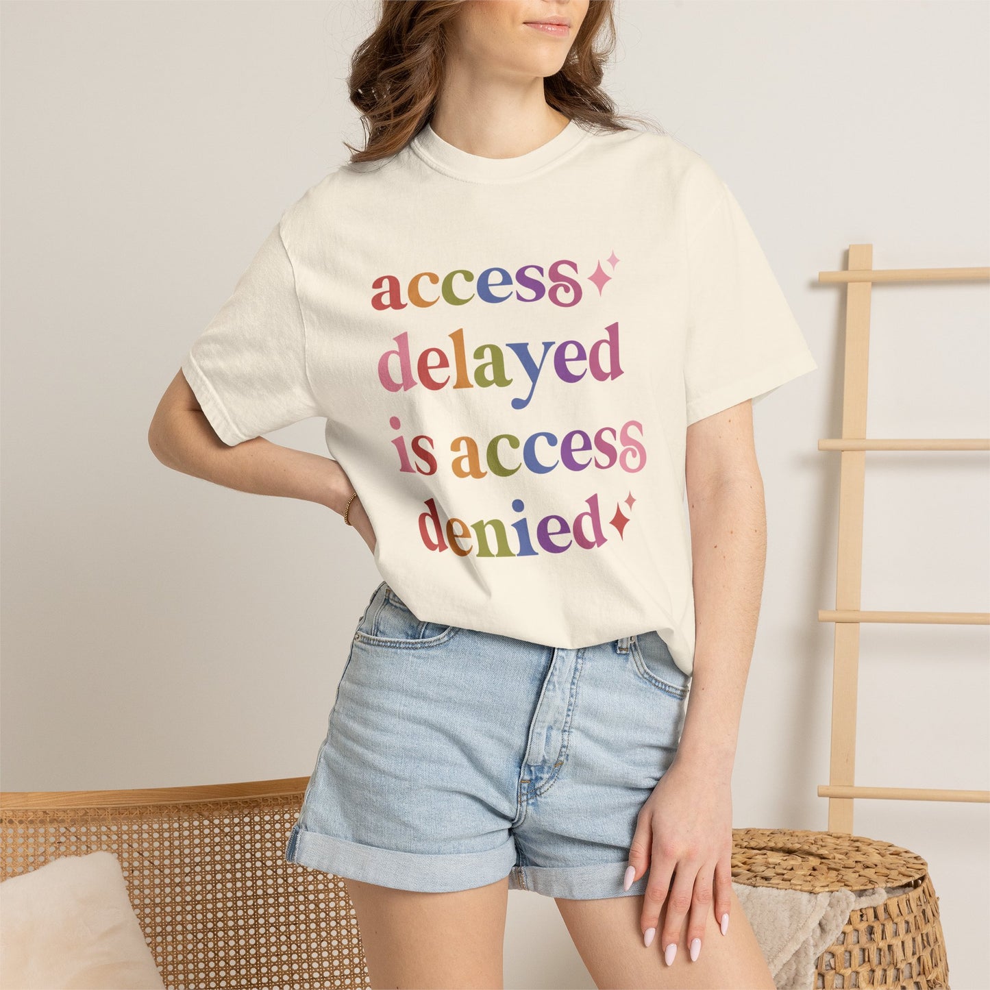 Access Delayed is Access Denied Care & Resist rainbow Comfort Colors tee