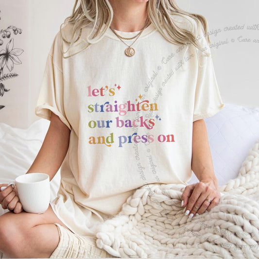 Let's Straighten Our Backs and Press On Care & Resist progressive t-shirt in Ivory