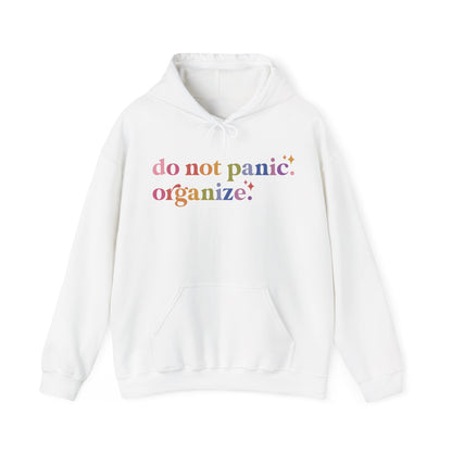 Do Not Panic. Organize. Hoodie