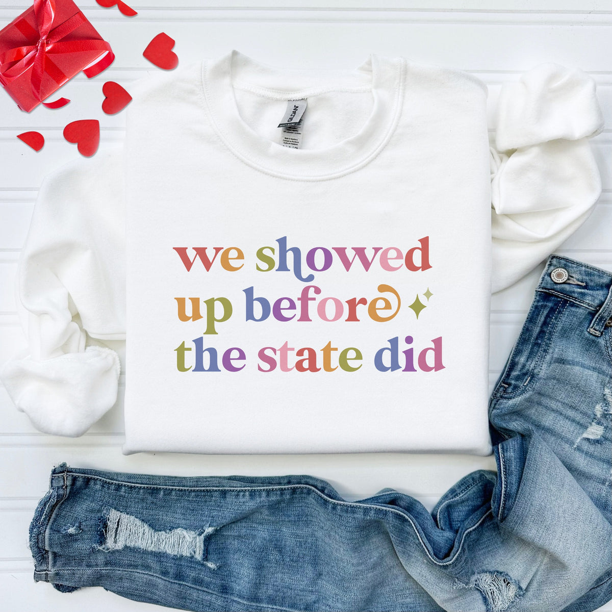 We Showed Up Before the State Did Care & Resist Gildan crewneck sweatshirt in White