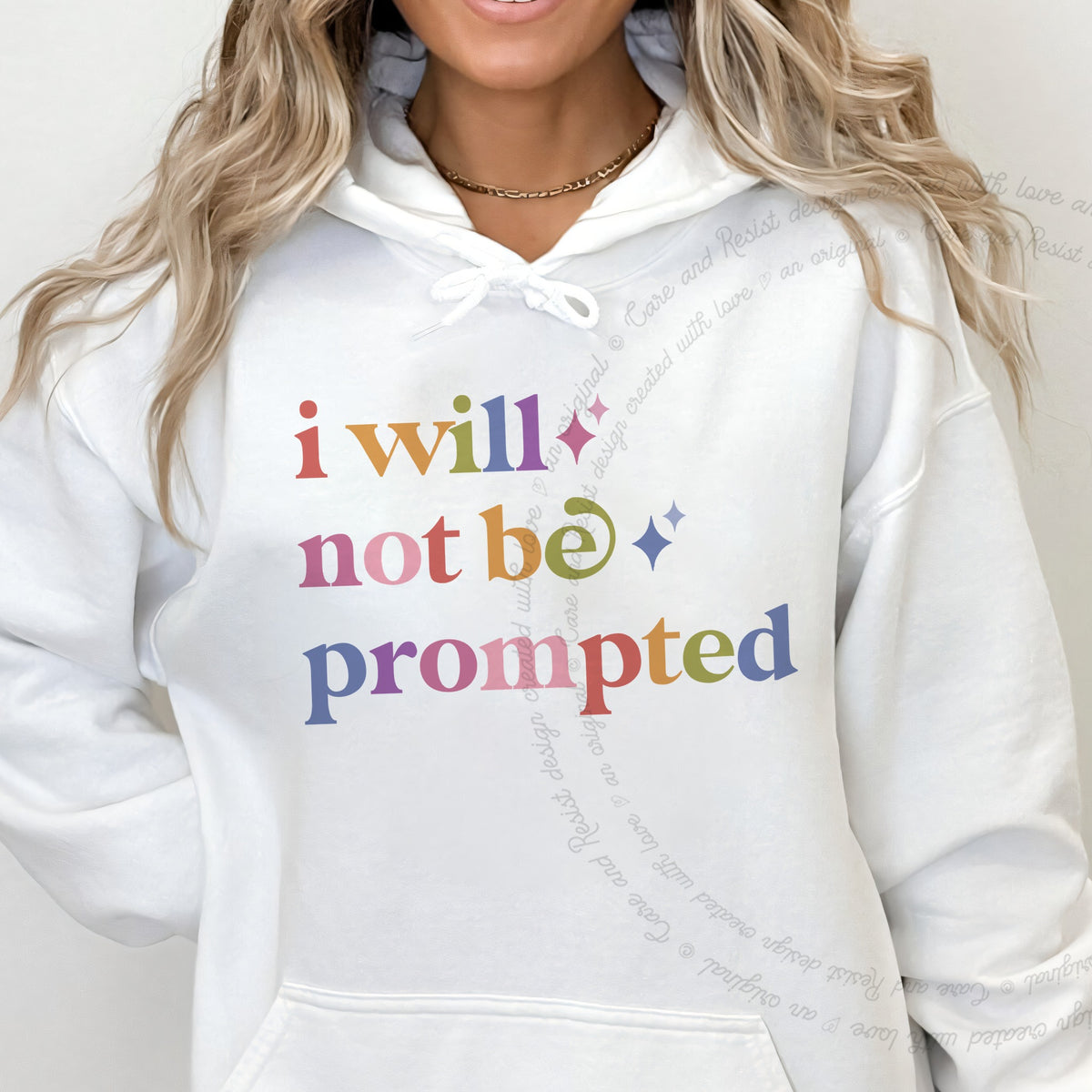 I Will not Be Prompted Care & Resist Gildan hoodie in White