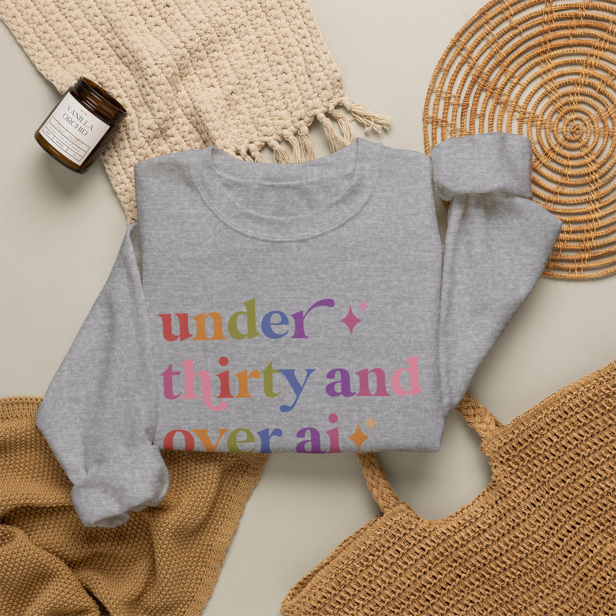 Under Thirty and Over Ai Sweatshirt