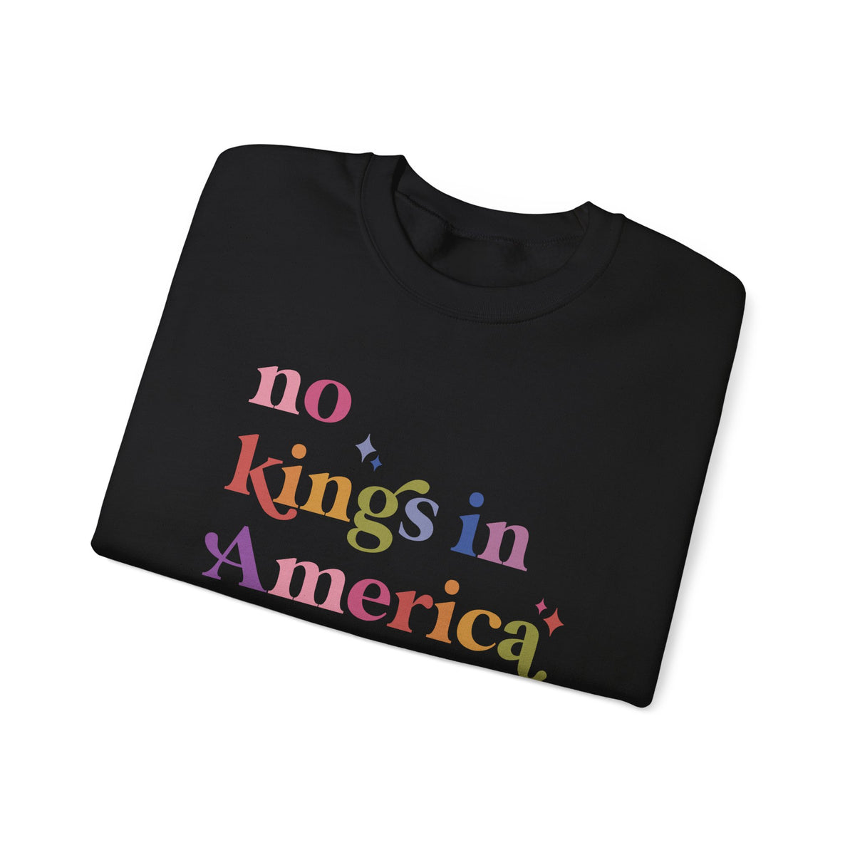 No Kings in America Sweatshirt