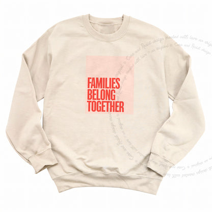 Families Belong Together Red Pink Care & Resist Gildan crewneck sweatshirt in Sand