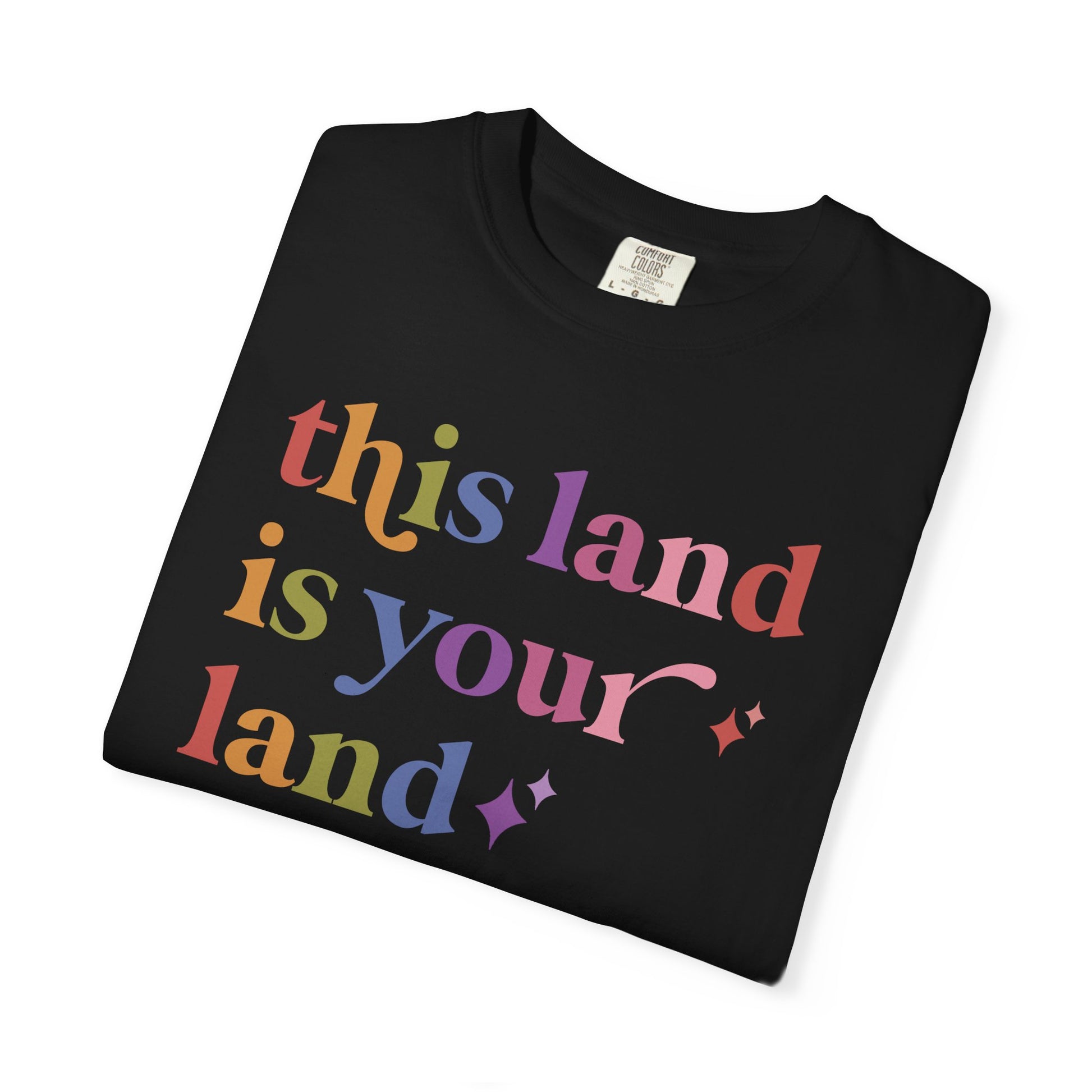 This Land is Your Land Care & Resist rainbow Comfort Colors tee