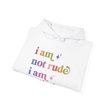 I Am not Rude I Am Autistic Hoodie
