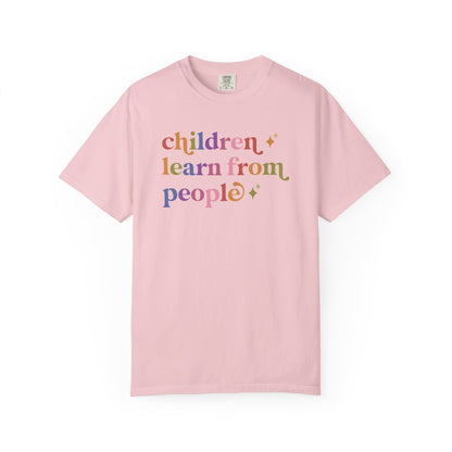 Children Learn From People Comfort Colors Unisex T-Shirt