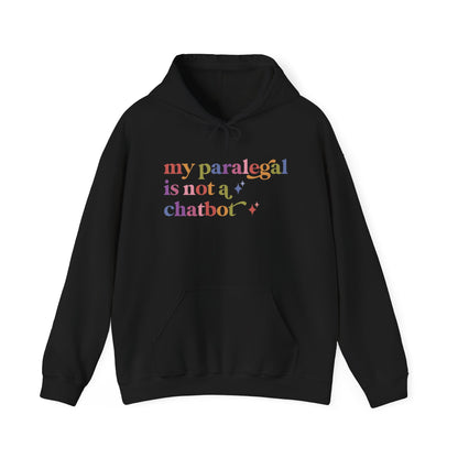 My Paralegal is not a Chatbot Hoodie