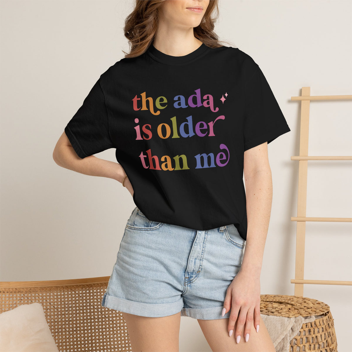The Ada is Older Than Me Comfort Colors Unisex T-Shirt