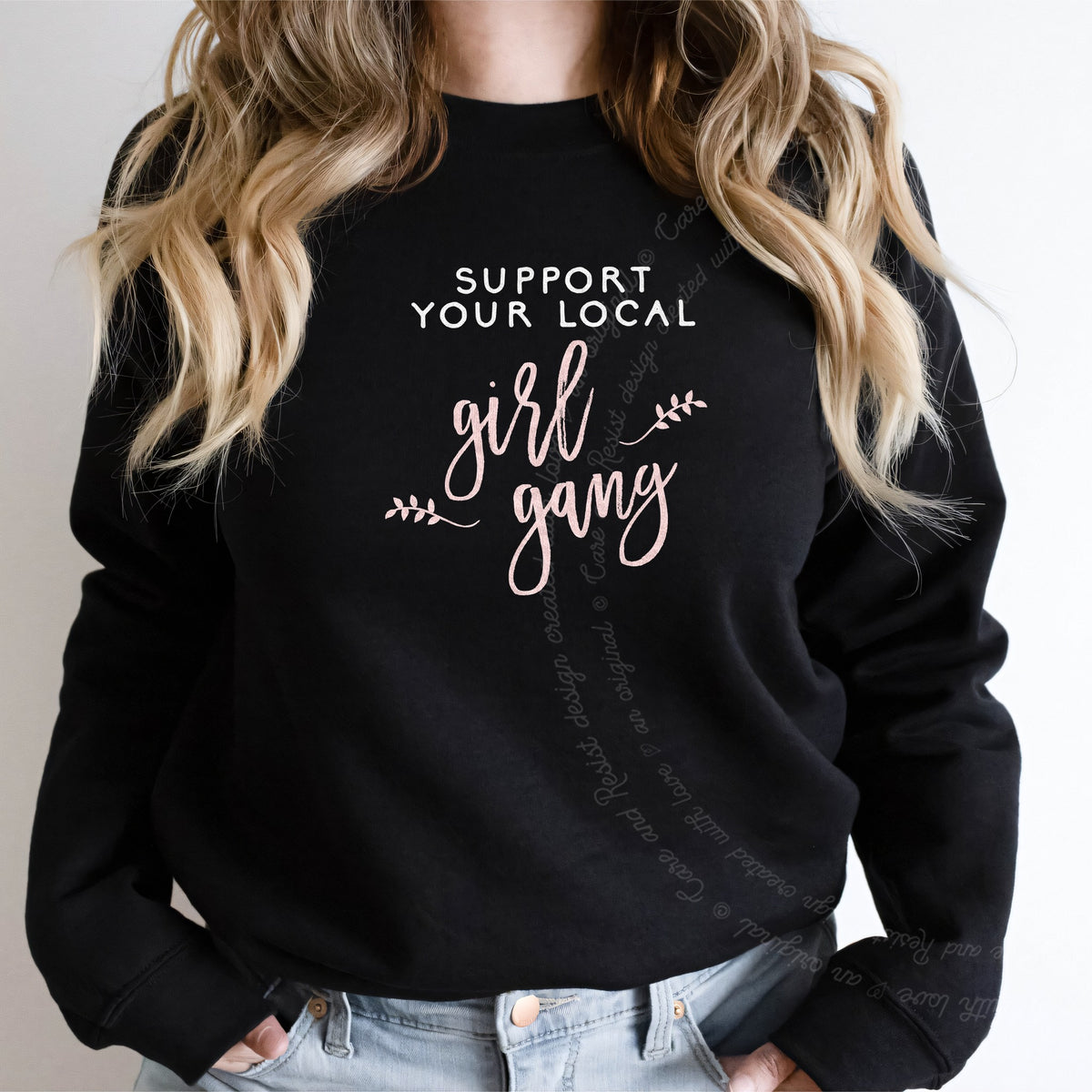Support Your Local Girl Gang Care & Resist Gildan crewneck sweatshirt in Black