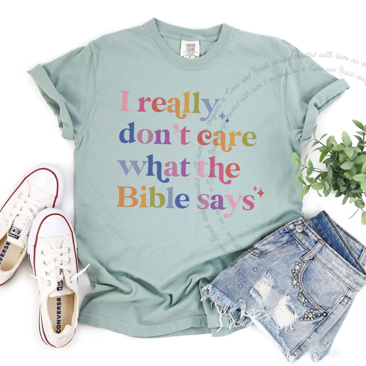 I Really Don't Care What the Bible Says Care & Resist progressive t-shirt in Bay