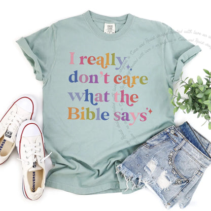 I Really Don't Care What the Bible Says Care & Resist progressive t-shirt in Bay