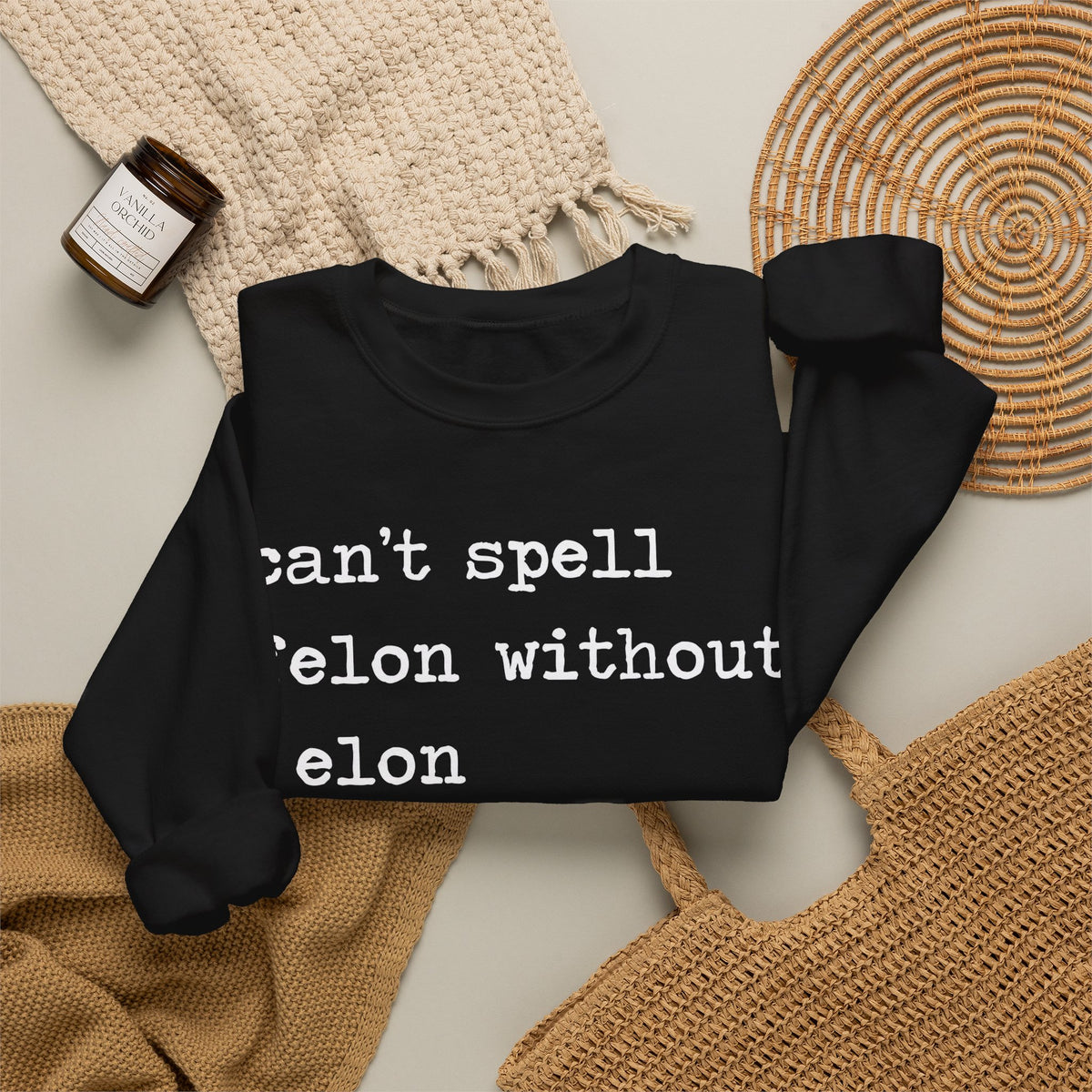 Can't Spell Felon Without Elon Sweatshirt