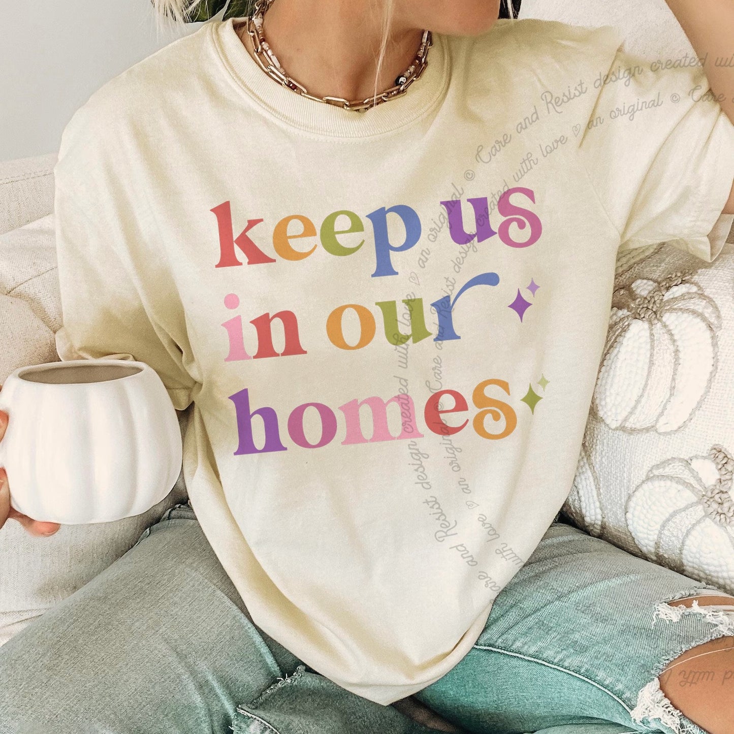 Keep Us in Our Homes Care & Resist rainbow Comfort Colors tee, Ivory