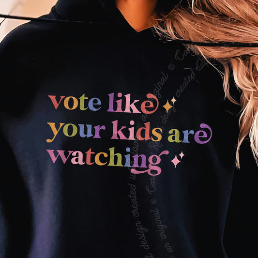 Vote Like Your Kids are Watching Care & Resist Gildan hoodie in Black