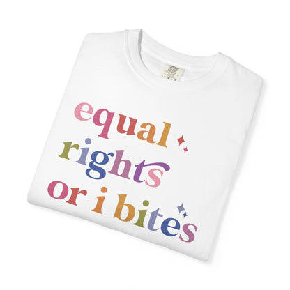 Equal Rights or I Bites Comfort Colors Unisex T-Shirt