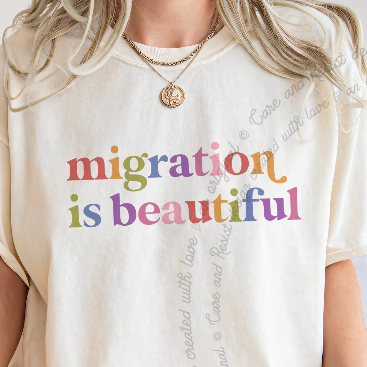 Migration is Beautiful Care & Resist progressive t-shirt in Ivory