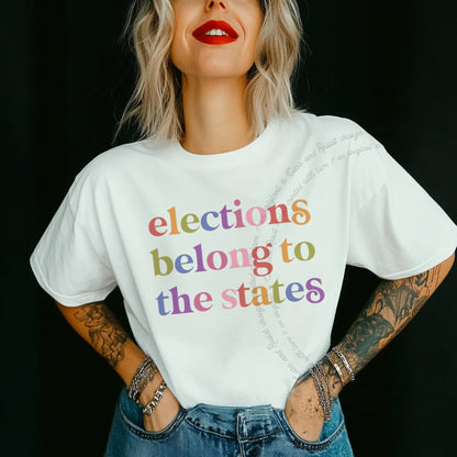 Elections Belong to the States Care & Resist rainbow Comfort Colors tee, White