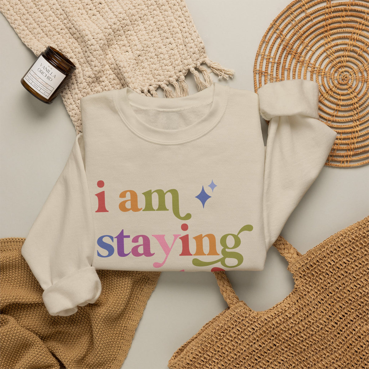 I Am Staying on the Rolls Sweatshirt
