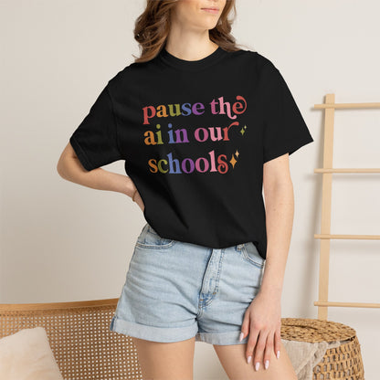 Pause the Ai in Our Schools Comfort Colors Unisex T-Shirt