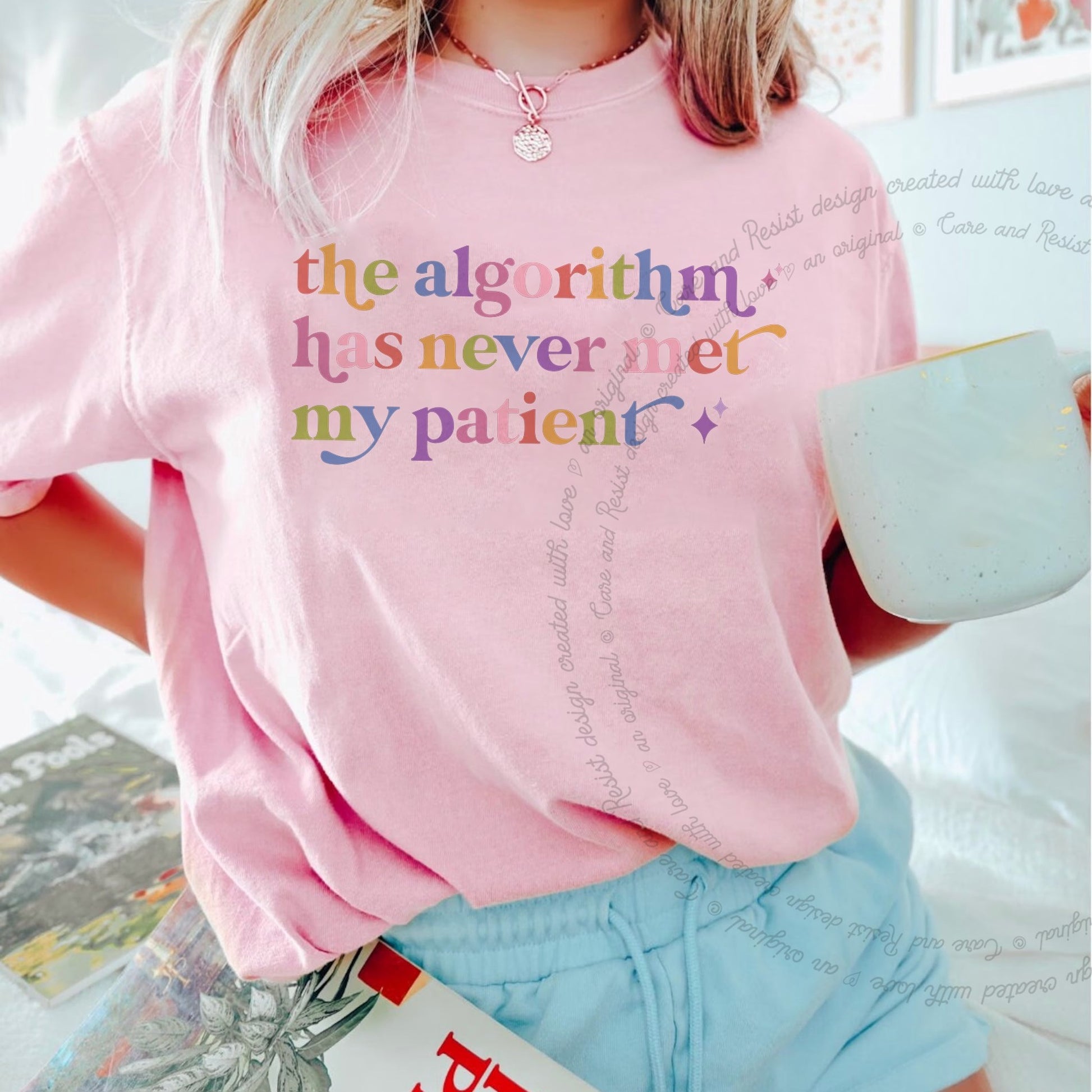 The Algorithm Has Never Met My Patient Care & Resist rainbow Comfort Colors tee, Blossom
