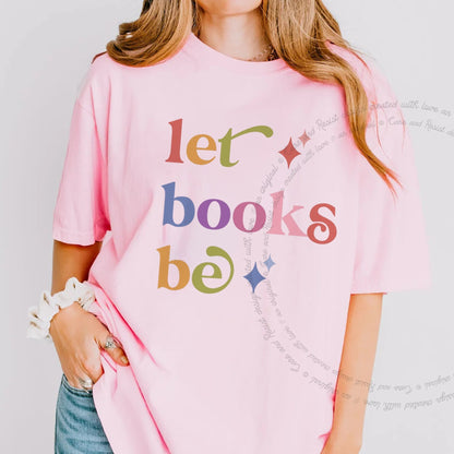 Let Books Be Care & Resist rainbow tee