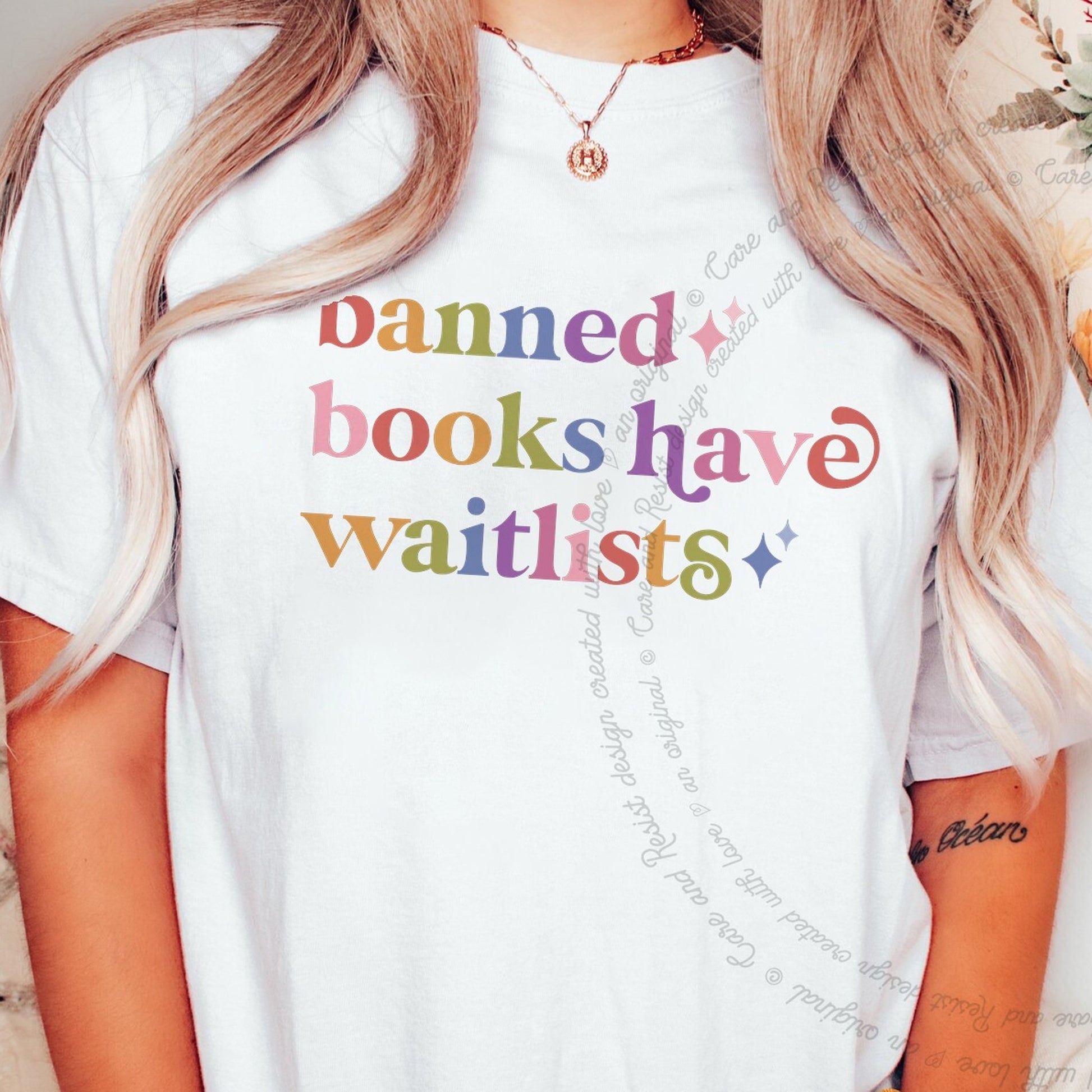 Banned Books Have Waitlists Care & Resist rainbow tee