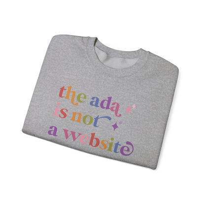 The Ada is not a Website Sweatshirt