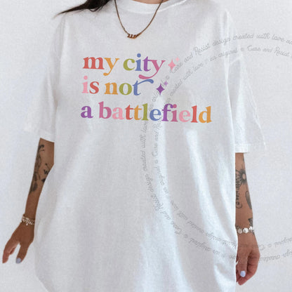 My City is not a Battlefield Care & Resist rainbow Comfort Colors tee, White