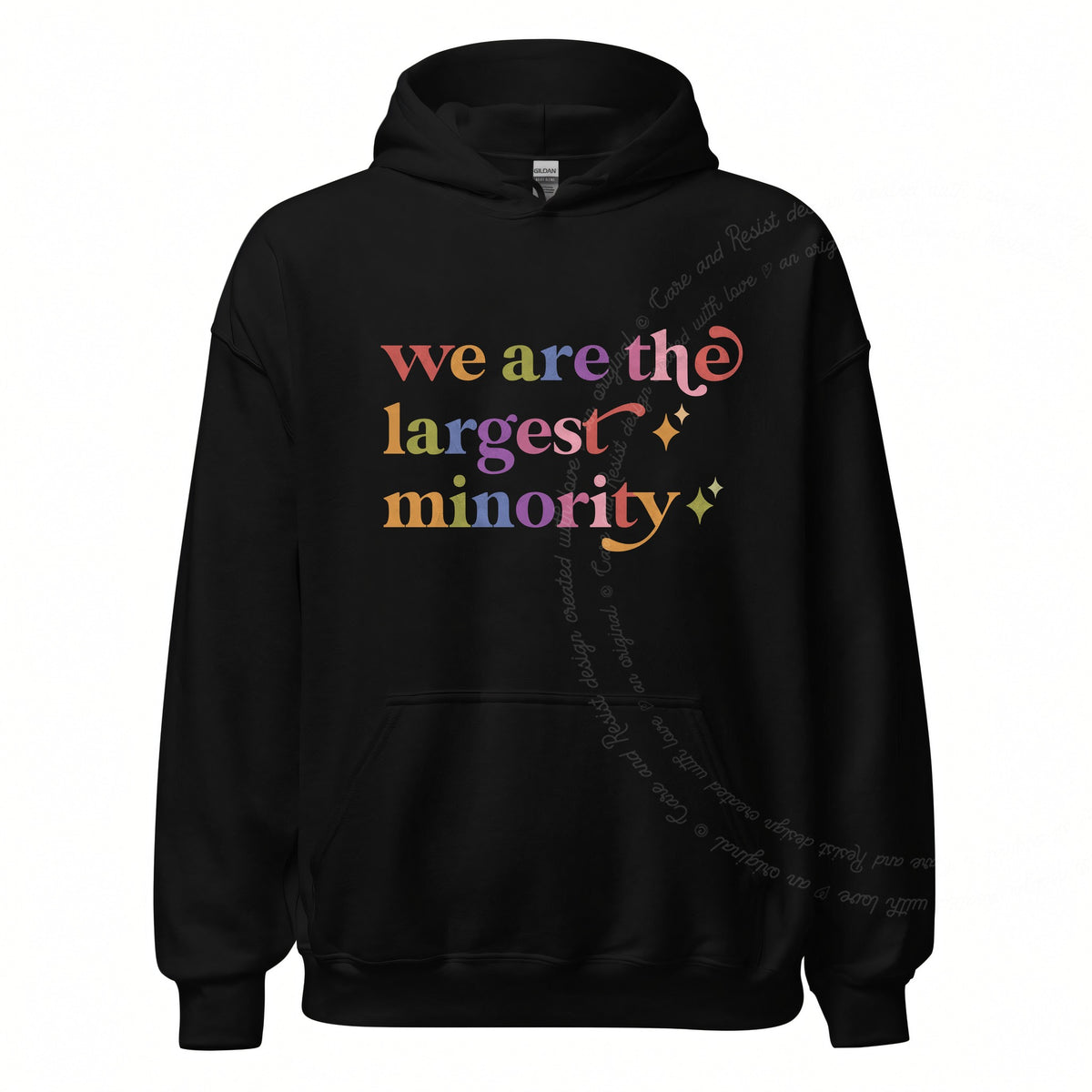 We are the Largest Minority Care & Resist Gildan hoodie in Black
