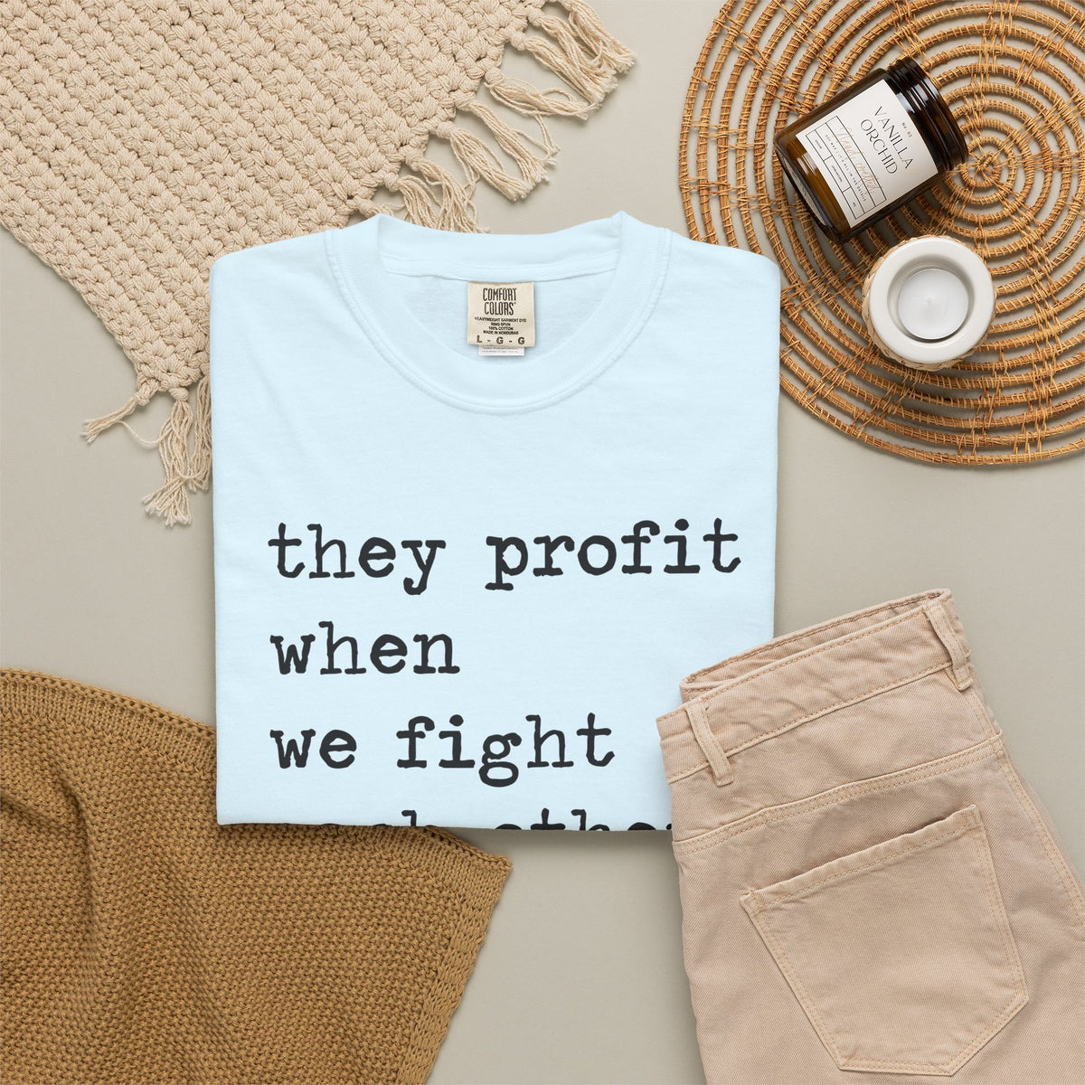 They Profit When We Fight Each Other Comfort Colors Unisex T-Shirt