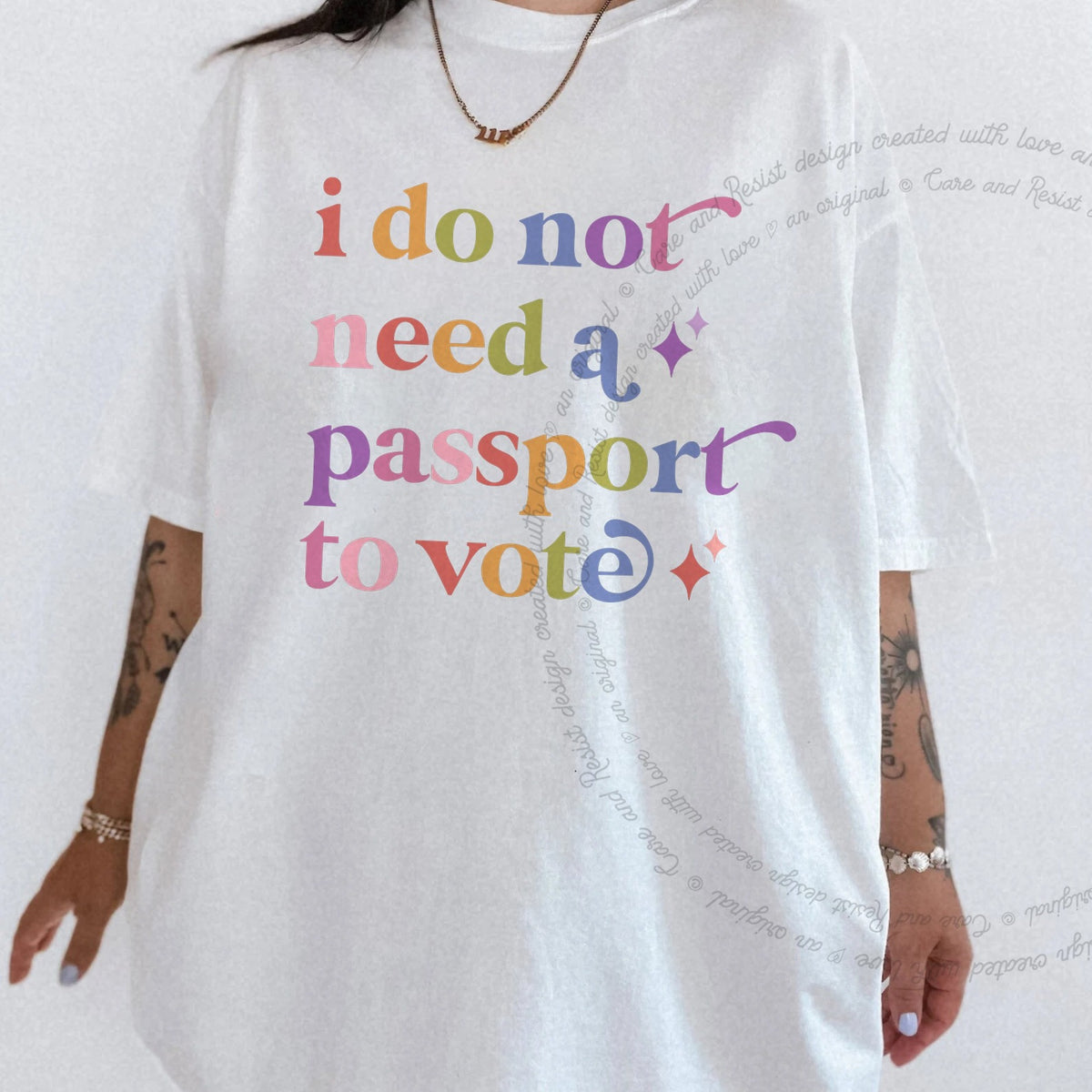 I Do not Need a Passport to Vote Care & Resist progressive t-shirt in White